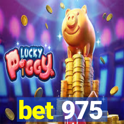 bet 975